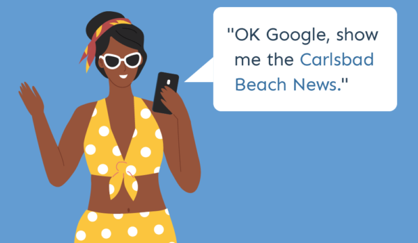 illustration of a woman asking "ok google, show me the carlsbad beach news"